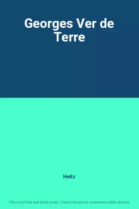 Couverture du produit · Georges Ver de Terre