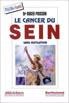Couverture du produit · Le Cancer Du Sein Sans Mutilation