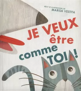 Couverture du produit · Je veux être comme toi !