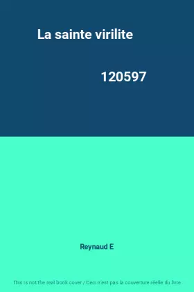 Couverture du produit · La sainte virilite                                                                            120597