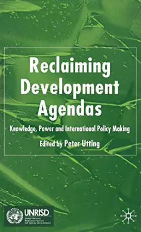 Couverture du produit · Reclaiming Development Agendas: Knowledge, Power and International Policy Making