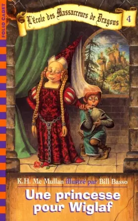 Couverture du produit · L'Ecole des massacreurs de dragons, tome 4 : Une princesse pour Wiglaf