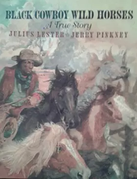 Couverture du produit · Black Cowboy Wild Horses: A True Story