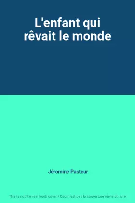 Couverture du produit · L'enfant qui rêvait le monde