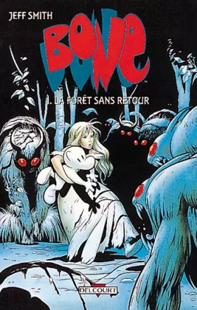 Couverture du produit · Bone, tome 1 : La forêt sans retour