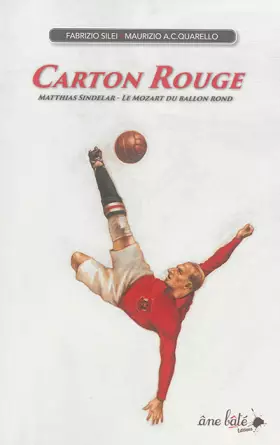 Couverture du produit · Carton rouge : Matthias Sindelar, le Mozart du ballon rond