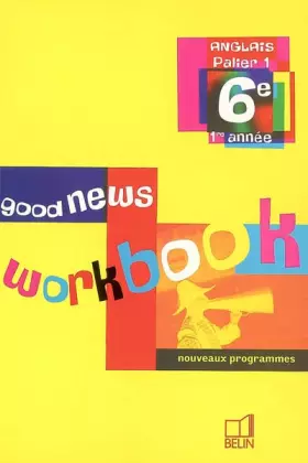 Couverture du produit · Anglais 6e Good news : Workbook