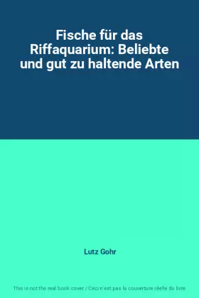Couverture du produit · Fische für das Riffaquarium: Beliebte und gut zu haltende Arten