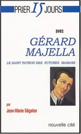 Couverture du produit · Prier 15 jours avec Gérard Majella