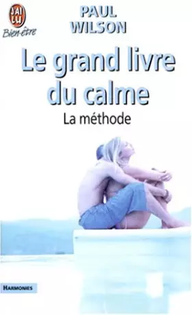 Couverture du produit · Le Grand livre du calme : La Méthode
