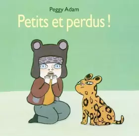 Couverture du produit · Petits et perdus !