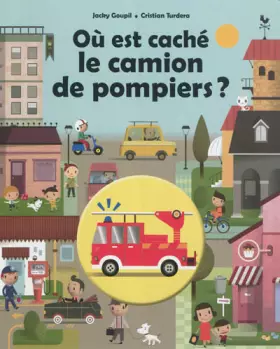 Couverture du produit · Où est caché le camion de pompier ?