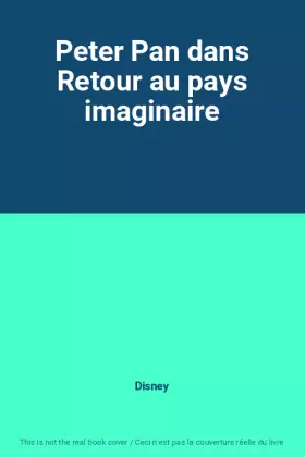 Couverture du produit · Peter Pan dans Retour au pays imaginaire