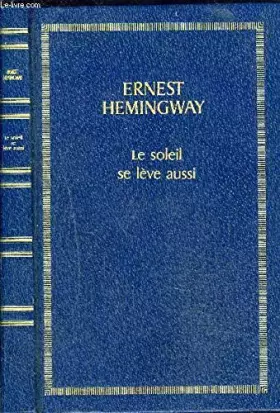 Couverture du produit · Le soleil se lève aussi (Les trésors de la littérature)