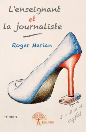 Couverture du produit · L’enseignant et la journaliste