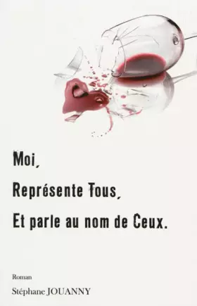 Couverture du produit · Moi, représente tous, et parle au nom de ceux