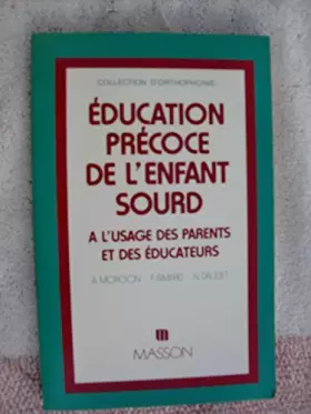 Couverture du produit · Education précoce de l'enfant sourd à l'usage des parents et des éducateurs