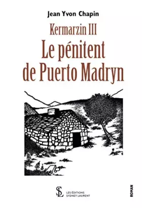 Couverture du produit · Kermarzin III: Le pénitent de Puerto Madryn