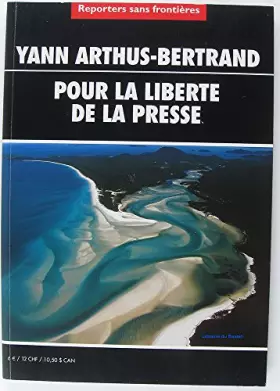 Couverture du produit · Yann Arthus-Bertrand pour la liberté de la presse en français