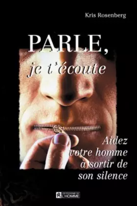Couverture du produit · Parle, je t'écoute : Aidez votre homme à sortir de son silence