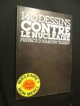 Couverture du produit · 140 dessins contre le nucléaire