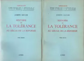 Couverture du produit · Histoire de la tolérance au siècle de la Réforme 2 volumes