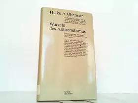 Couverture du produit · Wurzeln des Antisemitismus: Christenangst und Judenplage im Zeitalter von Humanismus und Reformation
