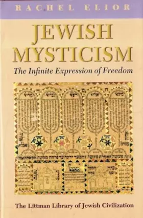 Couverture du produit · Jewish Mysticism: The Infinite Expression of Freedom (The Littman Library of Jewish Civilization)