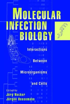 Couverture du produit · Molecular Infection Biology: Interactions Between Microorganisms and Cells