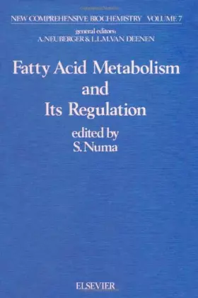 Couverture du produit · Fatty acid metabolism and its regulation, Volume 7 (New Comprehensive Biochemistry)