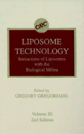 Couverture du produit · Liposome Technology, Vol. 3: Interactions of Liposomes with the Biological Milieu, 2nd Edition