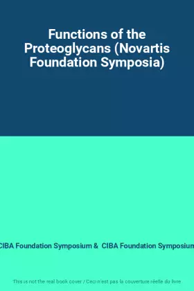 Couverture du produit · Functions of the Proteoglycans (Novartis Foundation Symposia)