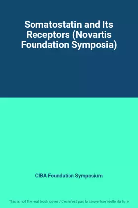 Couverture du produit · Somatostatin and Its Receptors (Novartis Foundation Symposia)