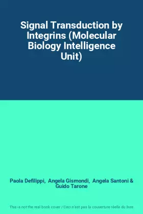 Couverture du produit · Signal Transduction by Integrins (Molecular Biology Intelligence Unit)