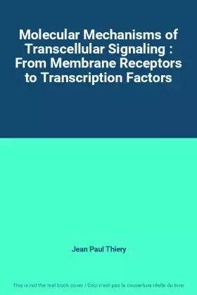 Couverture du produit · Molecular Mechanisms of Transcellular Signaling : From Membrane Receptors to Transcription Factors
