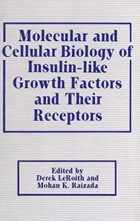 Couverture du produit · Molecular and Cellular Biology of Insulin-like Growth Factors and Their Receptors
