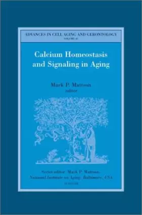 Couverture du produit · Calcium Homeostasis and Signaling in Aging (Volume 10) (Advances in Cell Aging and Gerontology, Volume 10)