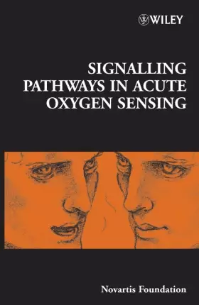 Couverture du produit · Signalling Pathways in Acute Oxygen Sensing (Novartis Foundation Symposia)