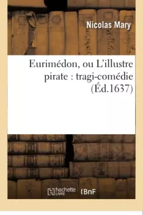 Couverture du produit · Eurimédon, ou L'illustre pirate : tragi-comédie