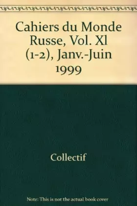 Couverture du produit · Cahiers du Monde Russe, Vol. Xl (1-2), Janv.-Juin 1999