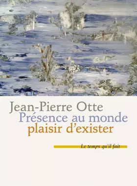 Couverture du produit · Présence au monde, plaisir d'exister