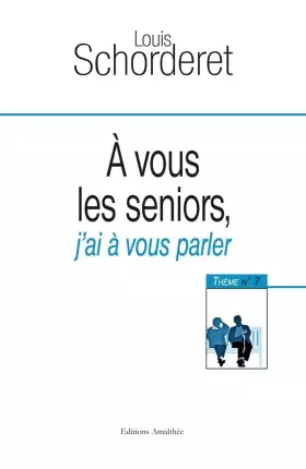 Couverture du produit · A VOUS LES SENIORS J AI A VOUS PARLER