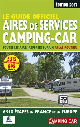 Couverture du produit · Le Guide officiel Aires de services camping-car 2017
