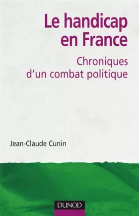 Couverture du produit · Le handicap en France - Chroniques d'un combat politique: Chroniques d'un combat politique