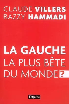 Couverture du produit · La gauche la plus bête du monde (?)