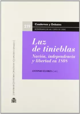 Couverture du produit · Luz de tinieblas : nación, independencia y libertad en 1808