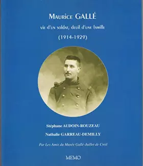 Couverture du produit · Maurice Gallé : vie d'un soldat - deuil d'une famille / 1914-1929