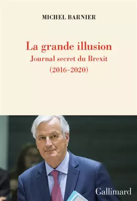 Couverture du produit · La grande illusion: Journal secret du Brexit (2016-2020)