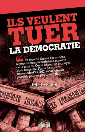 Couverture du produit · ILS VEULENT TUER LA DEMOCRATIE
