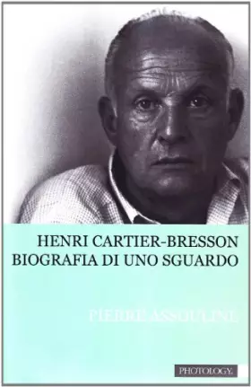 Couverture du produit · Henri Cartier-Bresson. Biografia di uno sguardo